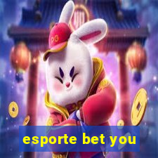 esporte bet you