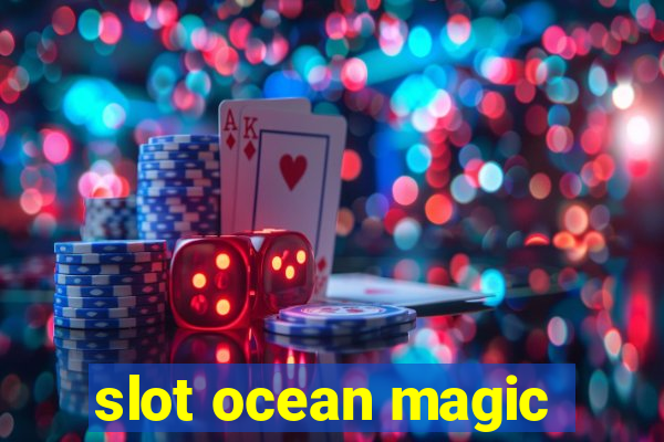 slot ocean magic