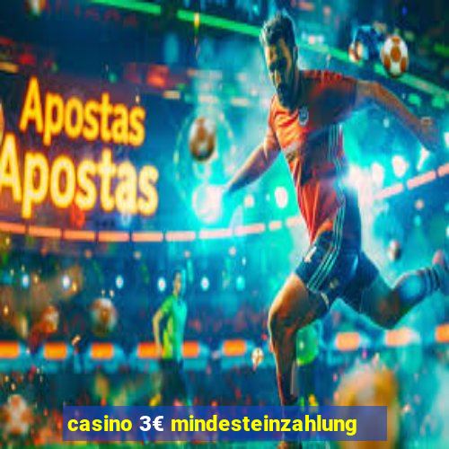 casino 3€ mindesteinzahlung