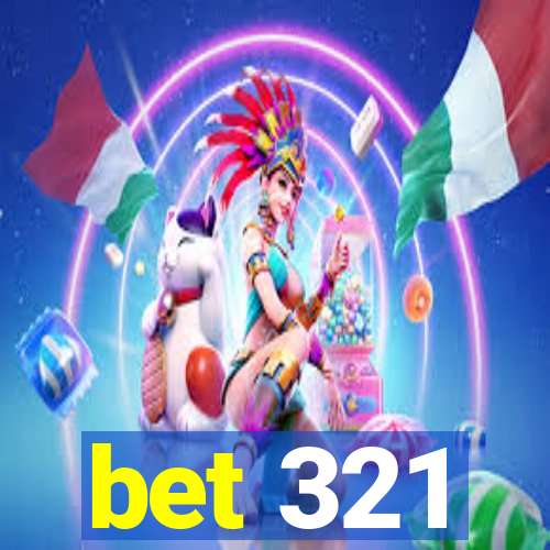 bet 321