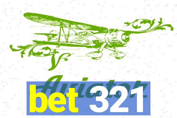 bet 321