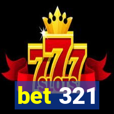 bet 321