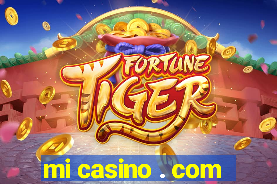 mi casino . com