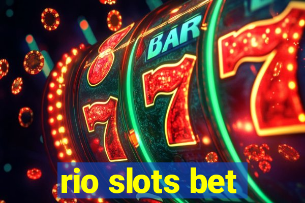 rio slots bet