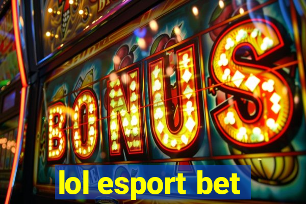 lol esport bet