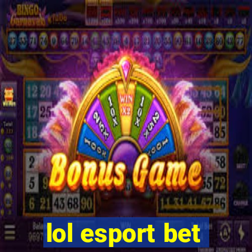 lol esport bet