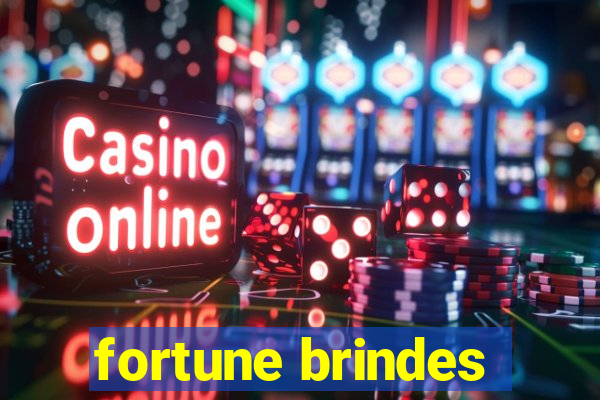 fortune brindes