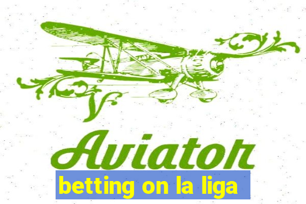 betting on la liga