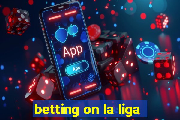 betting on la liga