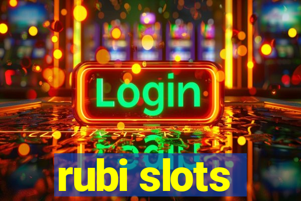 rubi slots