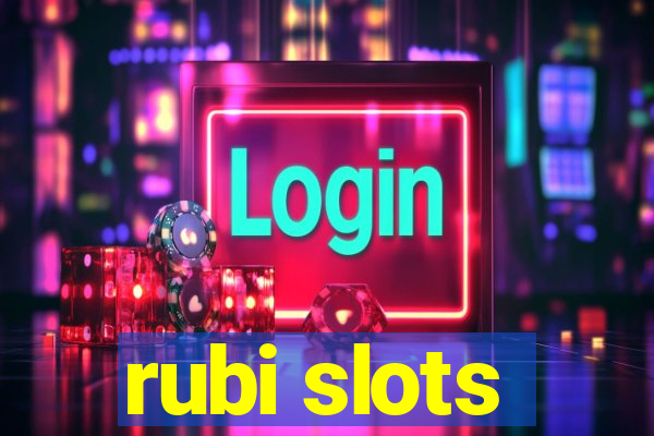 rubi slots