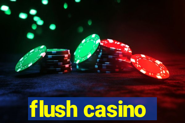 flush casino