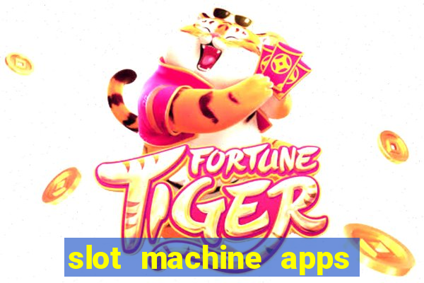 slot machine apps for real money