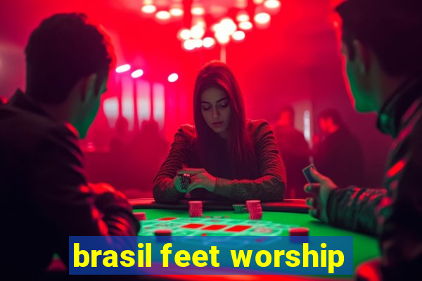 brasil feet worship