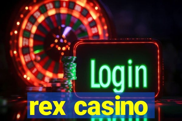 rex casino