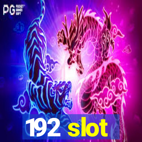 192 slot