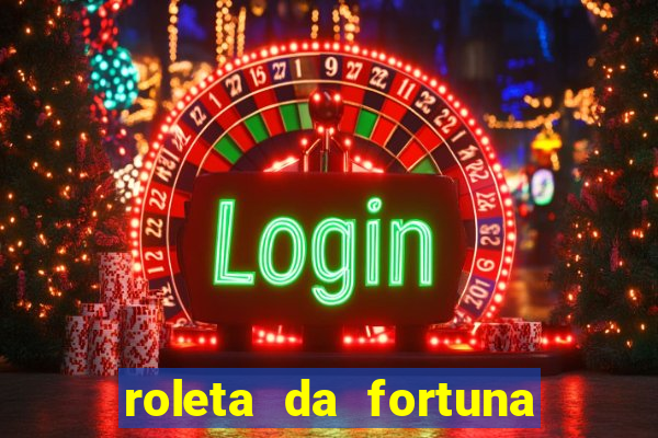 roleta da fortuna paga mesmo