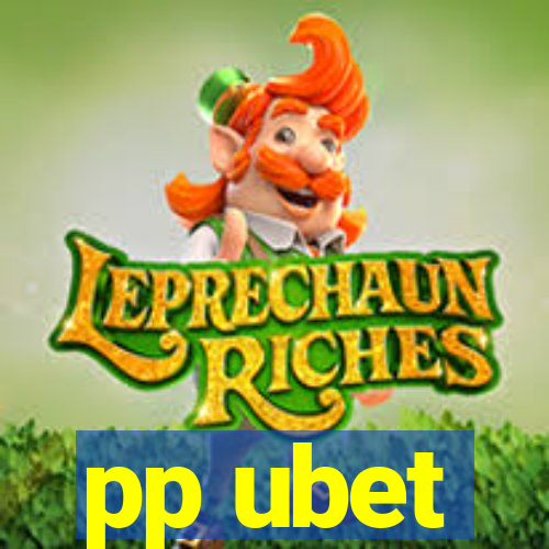 pp ubet