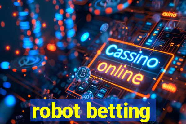 robot betting