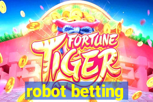 robot betting