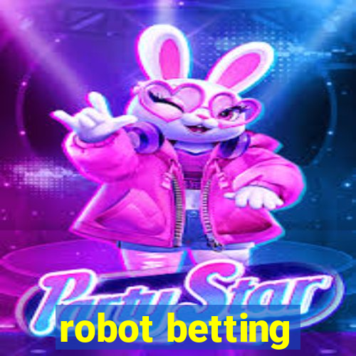 robot betting