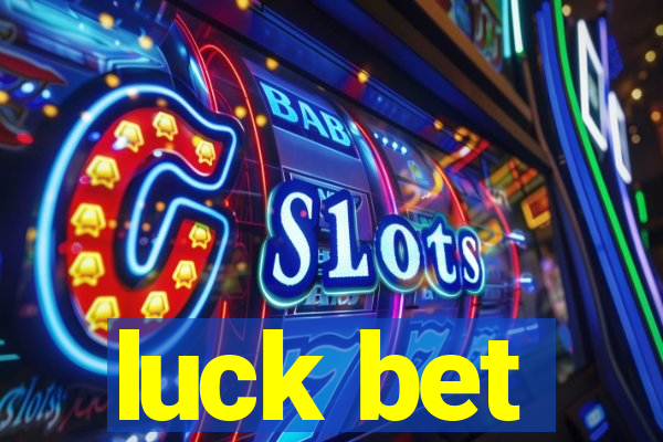 luck bet