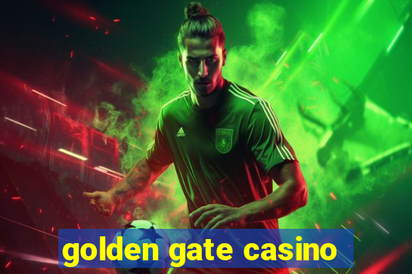 golden gate casino