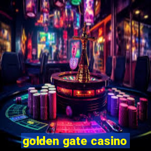 golden gate casino