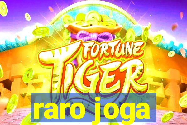 raro joga