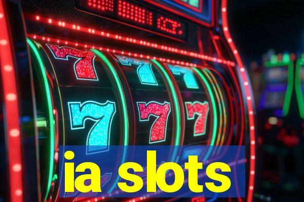 ia slots