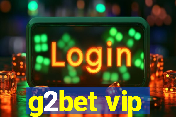 g2bet vip