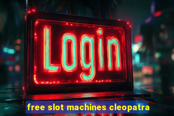 free slot machines cleopatra