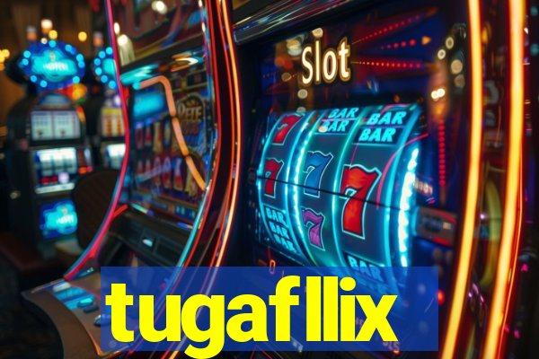 tugafllix