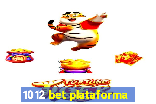 1012 bet plataforma