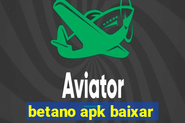 betano apk baixar