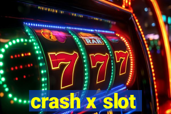 crash x slot