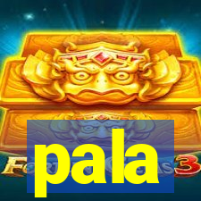 pala