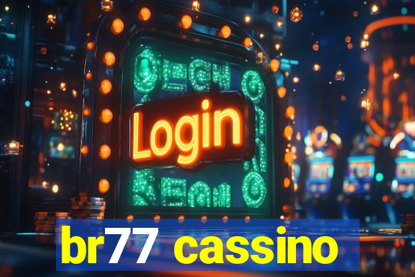 br77 cassino