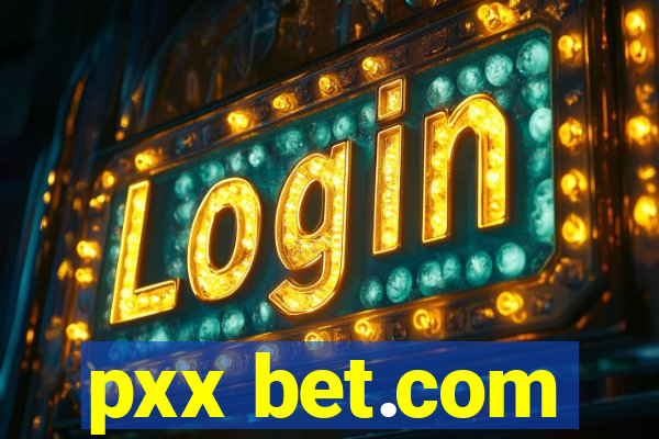 pxx bet.com