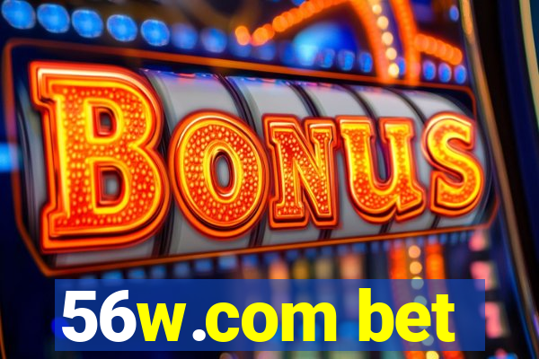 56w.com bet