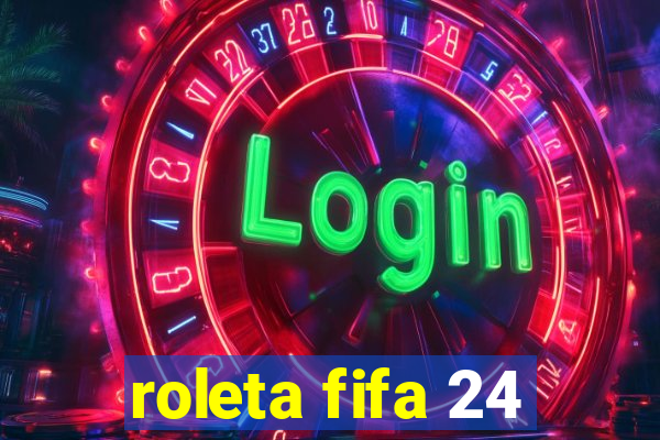 roleta fifa 24