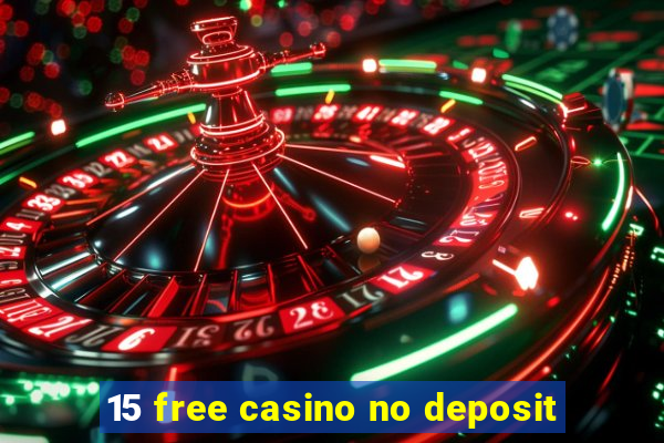 15 free casino no deposit