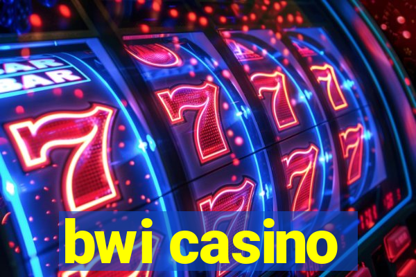 bwi casino