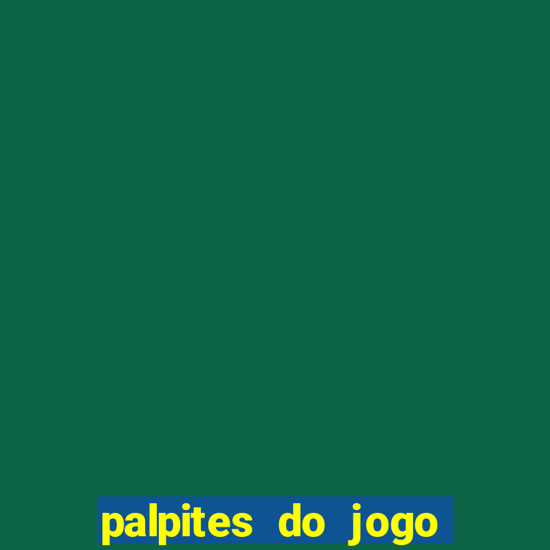 palpites do jogo aberto de hoje