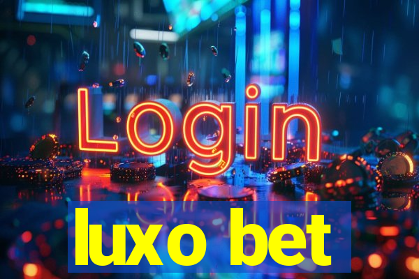 luxo bet