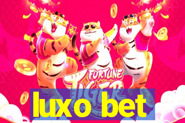 luxo bet