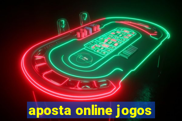 aposta online jogos