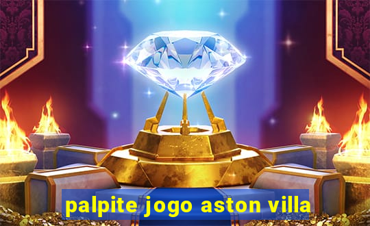 palpite jogo aston villa