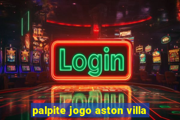 palpite jogo aston villa