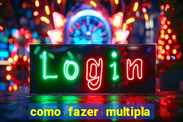 como fazer multipla na bet365